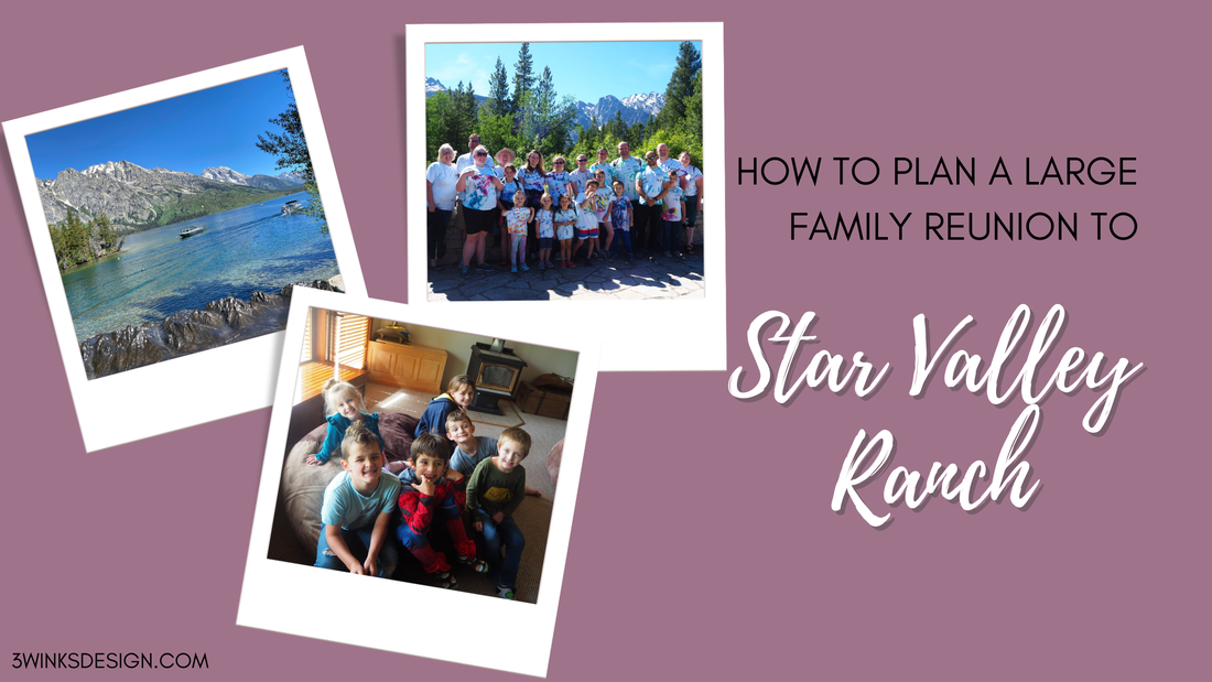 How to Plan a Large Family Reunion to Star Valley Ranch