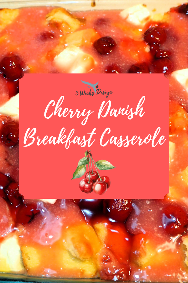 Cherry Danish Breakfast Casserole