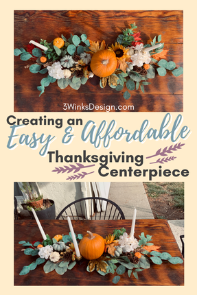 Creating an Easy and Affordable Thanksgiving Centerpiece