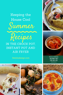 Summer Recipes in the Instant Pot, Air Fryer and Crock Pot